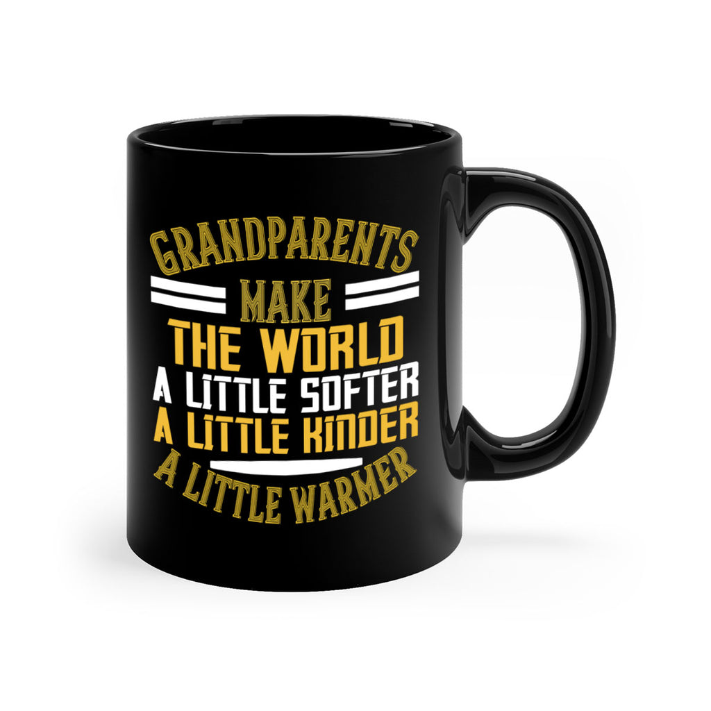 Grandparents make the world … a little softer a little kinder a little warmer 76#- grandma-Mug / Coffee Cup