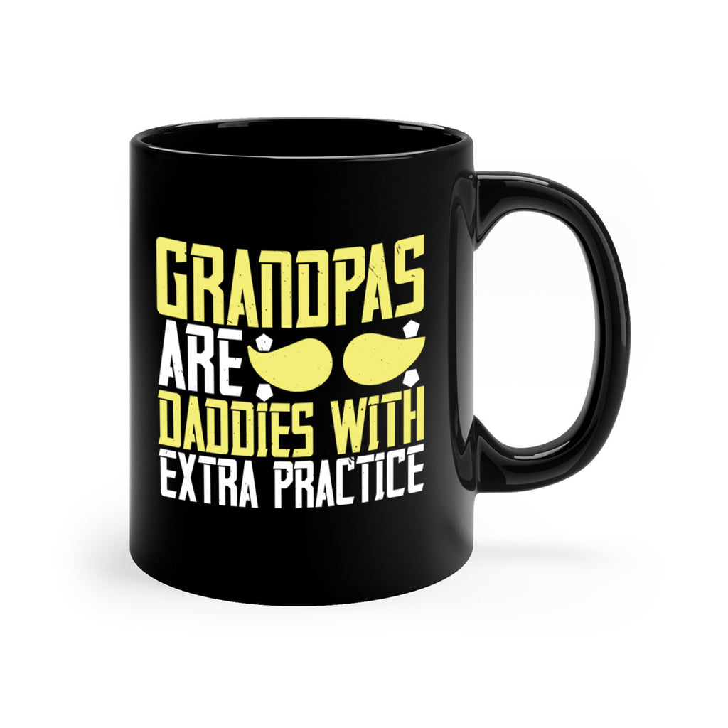 Grandpas are daddies with extra practice 99#- grandpa-Mug / Coffee Cup