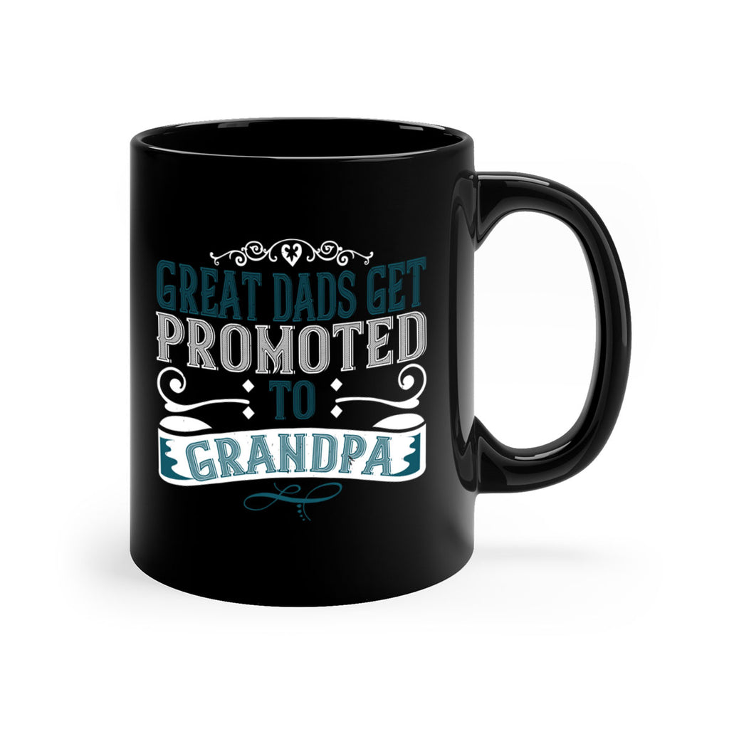 Great dads get promoted to grandpa 96#- grandpa-Mug / Coffee Cup