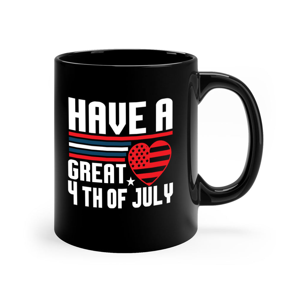 Have a great th of july Style 108#- 4th Of July-Mug / Coffee Cup