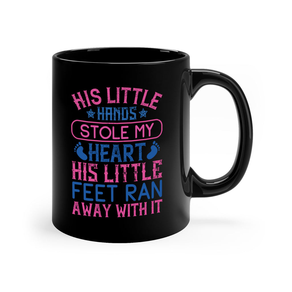 His little hands stole my heart His little feet ran away with it Style 120#- baby2-Mug / Coffee Cup