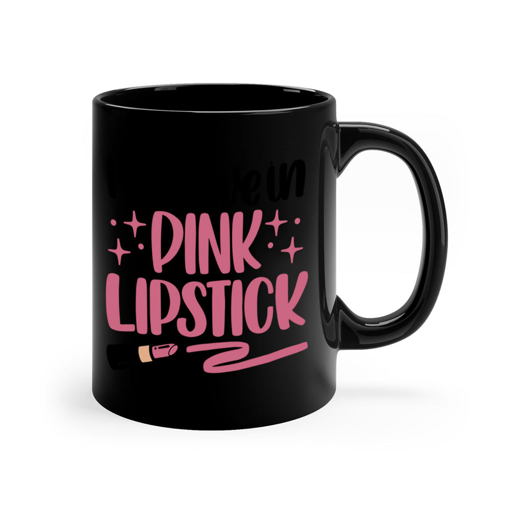 I Believe In Pink Lipstick Style 85#- makeup-Mug / Coffee Cup