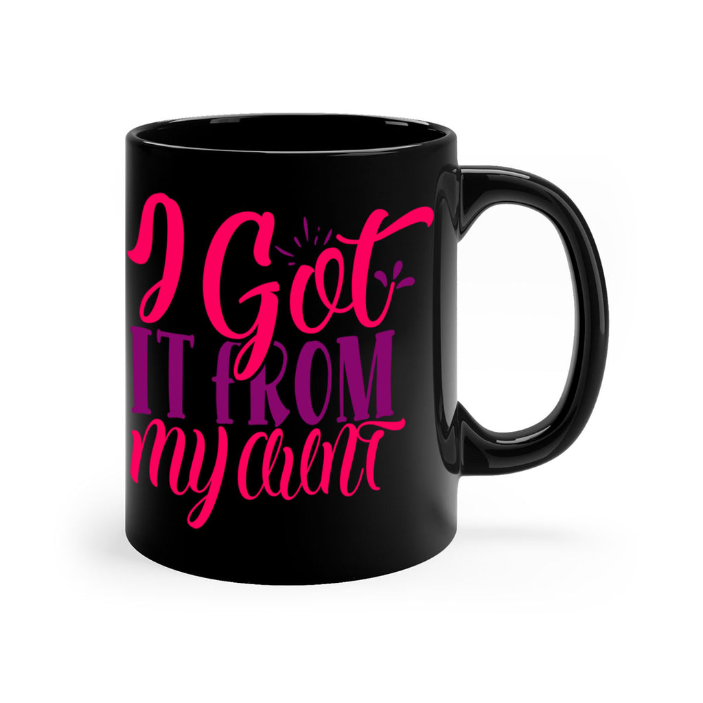 I Got It From My Aunt Style 5#- aunt-Mug / Coffee Cup