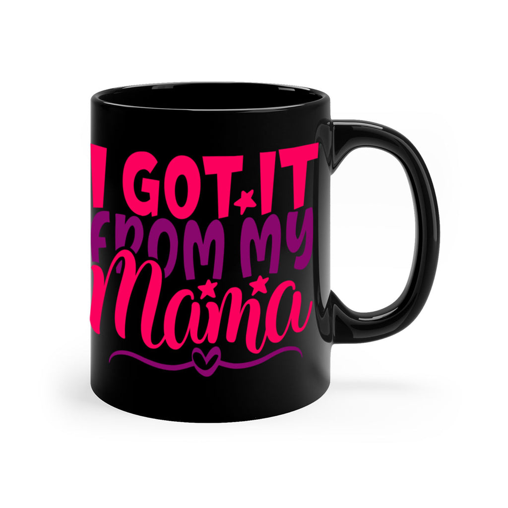 I Got It From My Mama Style 255#- baby2-Mug / Coffee Cup