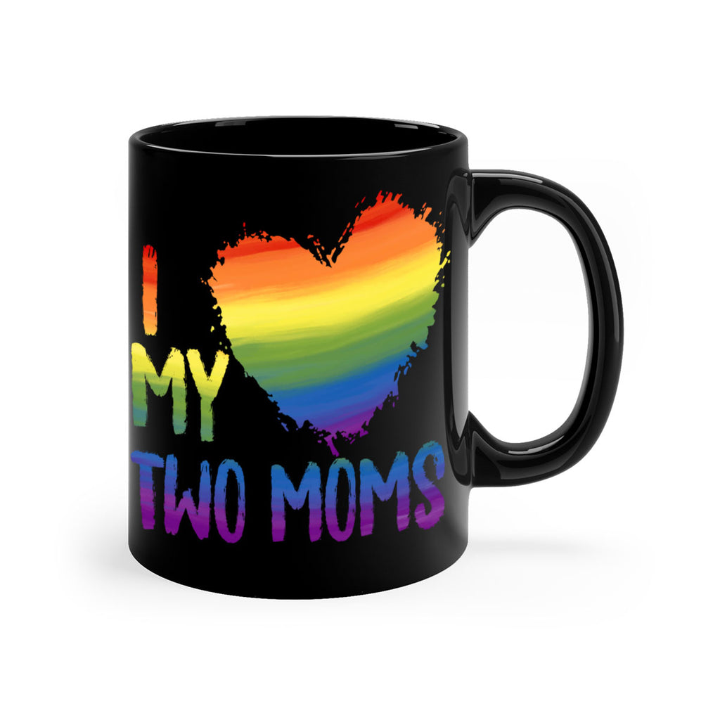 I Love My Two Moms Lgbt Gay Lesbian Png 36#- lgbt-Mug / Coffee Cup