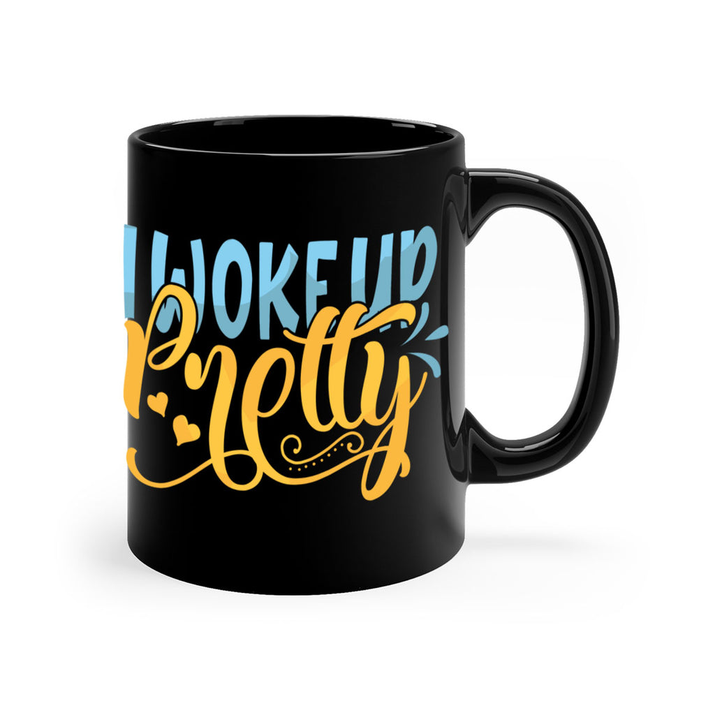 I Woke Up Pretty Style 245#- baby2-Mug / Coffee Cup