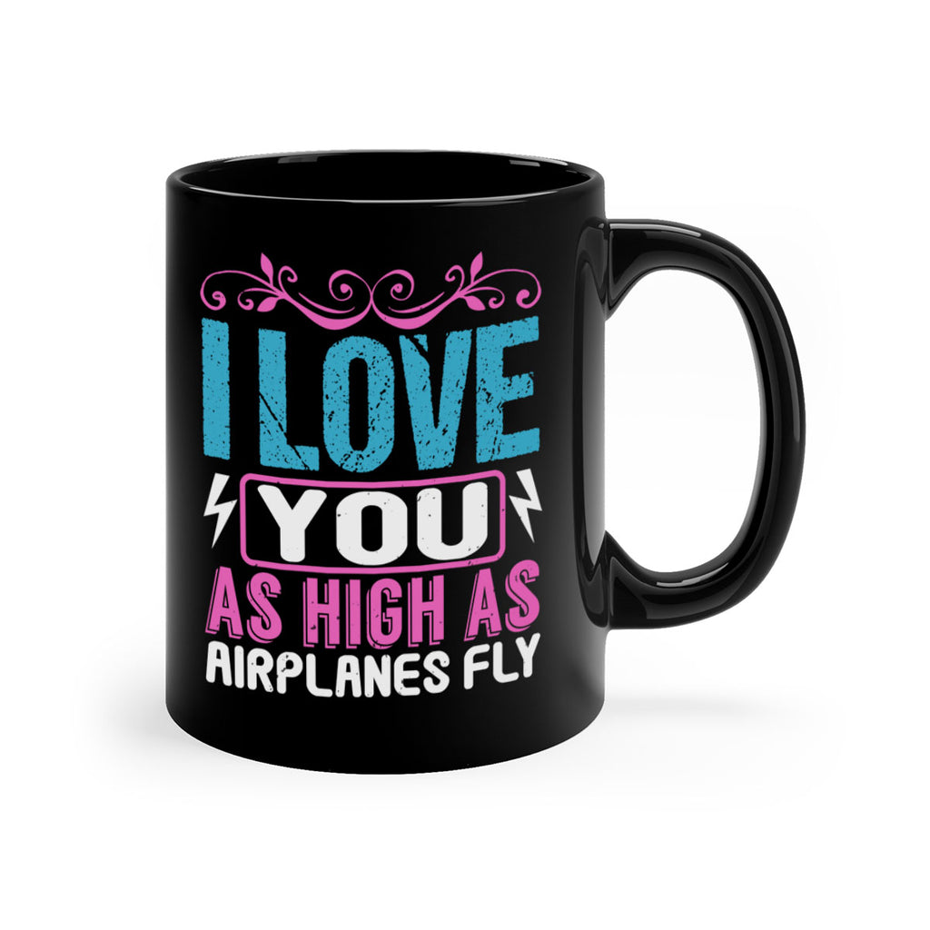 I love you as High as Airplanes Fly Style 229#- baby2-Mug / Coffee Cup