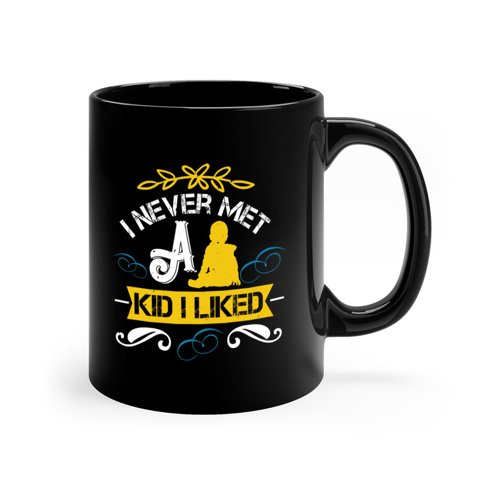 I never met a kid I liked Style 34#- kids-Mug / Coffee Cup