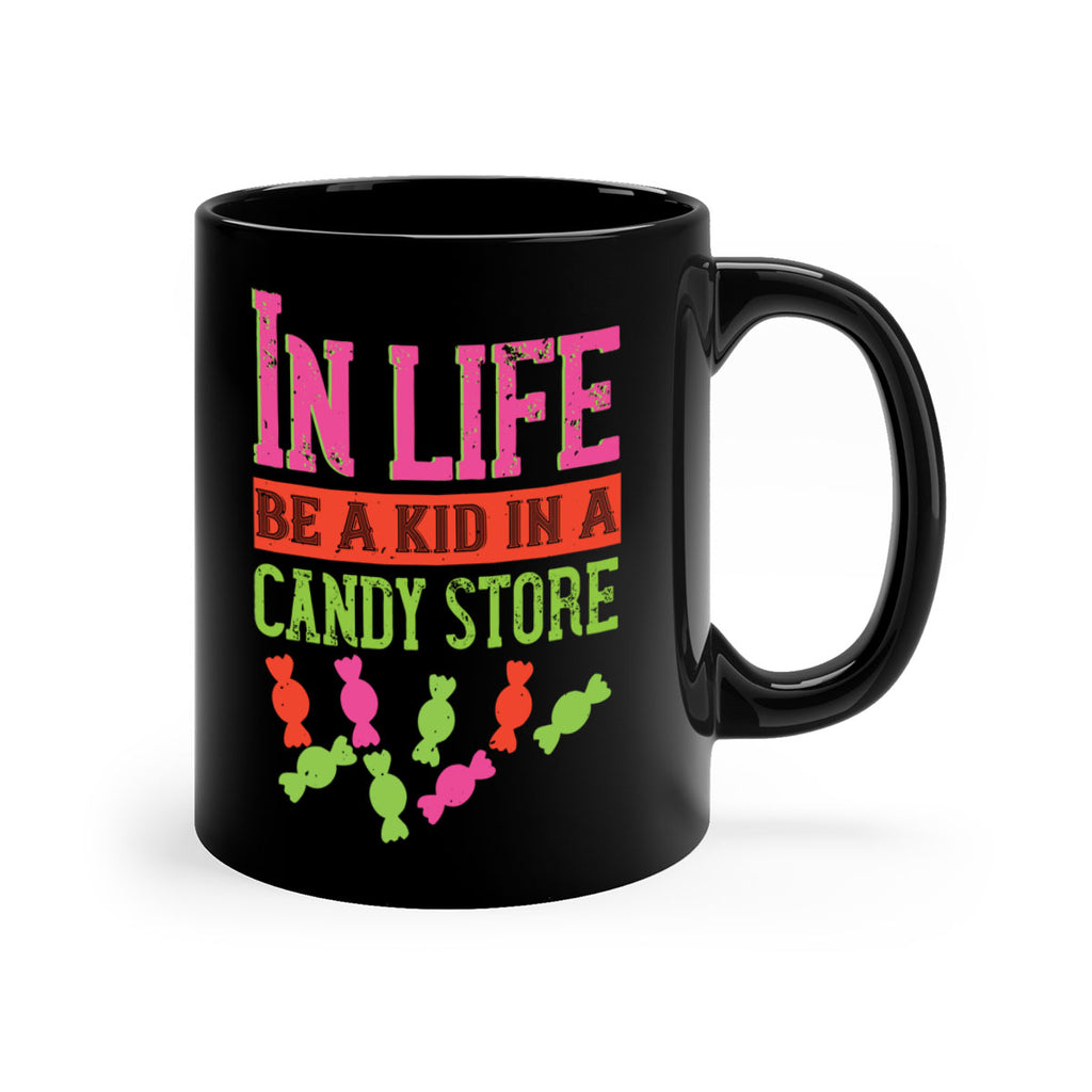 In life be a kid in a candy store Style 30#- kids-Mug / Coffee Cup