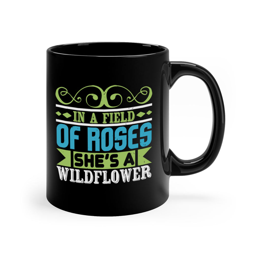 Ina field of Roses shes a wildflower Style 195#- baby2-Mug / Coffee Cup