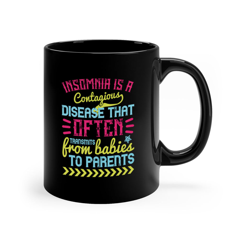 Insomnia is a contagious disease that often transmits from babies to parents Style 115#- baby2-Mug / Coffee Cup