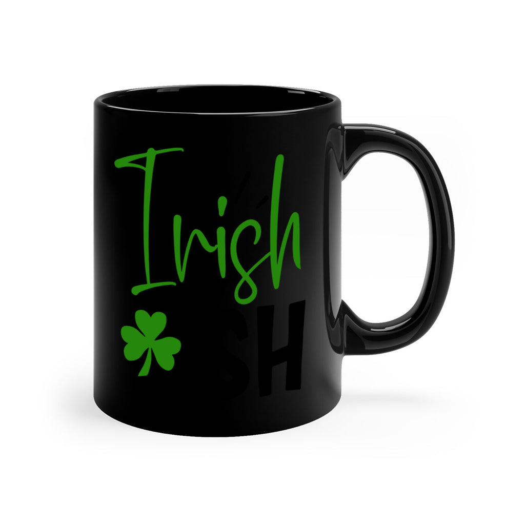 Irish Ish Style 157#- St Patricks Day-Mug / Coffee Cup