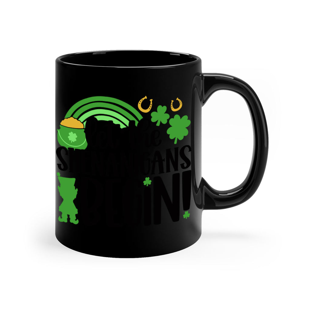 Let The Shenanigans Begin Style 71#- St Patricks Day-Mug / Coffee Cup