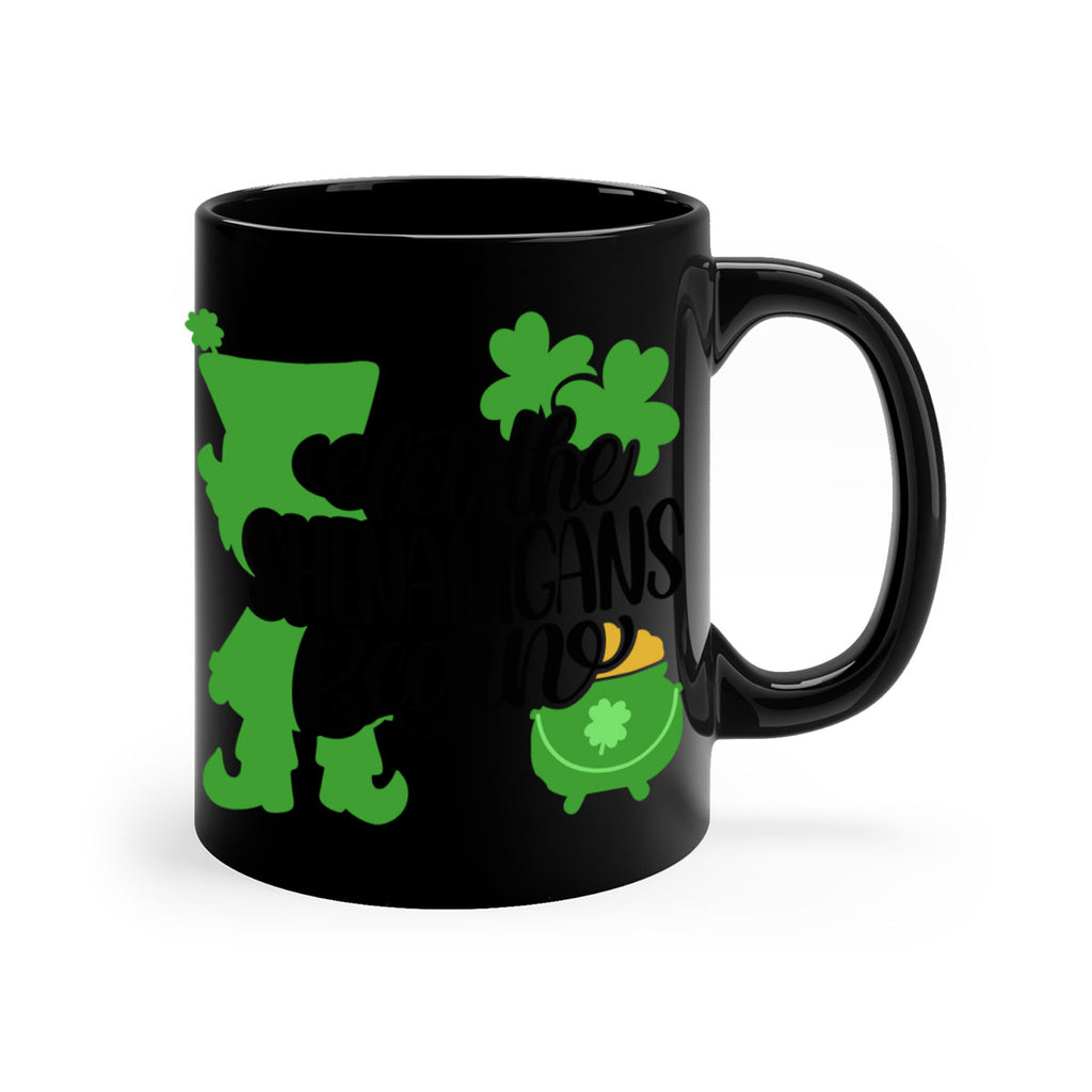 Let The Shenanigans Begin Style 72#- St Patricks Day-Mug / Coffee Cup