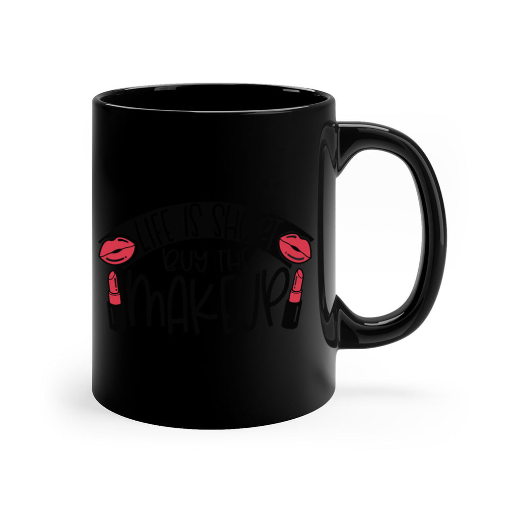 Life Is Short Buy The Makeup Style 60#- makeup-Mug / Coffee Cup