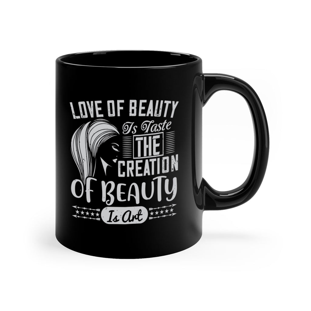 Love of beauty is taste The creation of beauty is art Style 196#- makeup-Mug / Coffee Cup