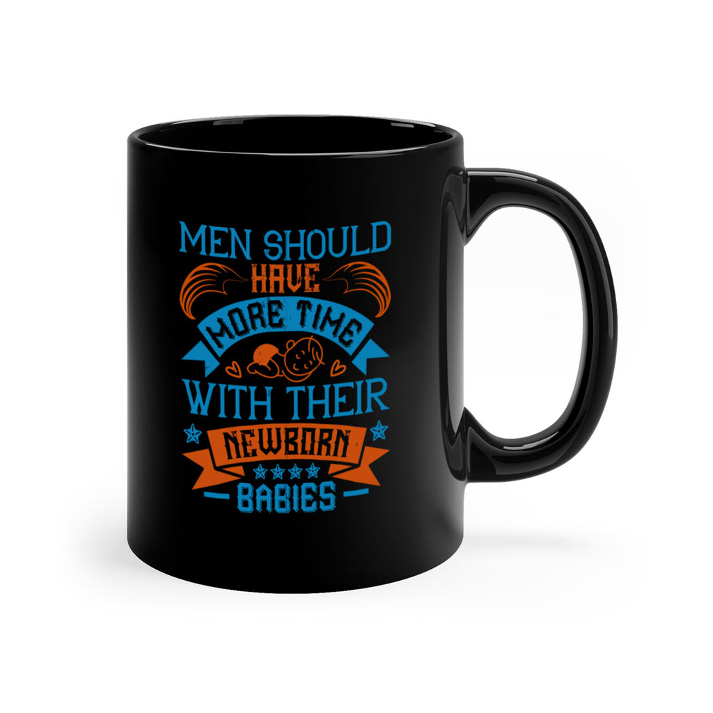 Men should have more time with their newborn babies Style 113#- baby2-Mug / Coffee Cup