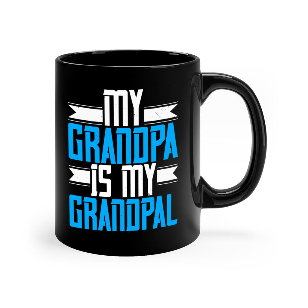 My Grandpa is my Grandpal 81#- grandpa-Mug / Coffee Cup