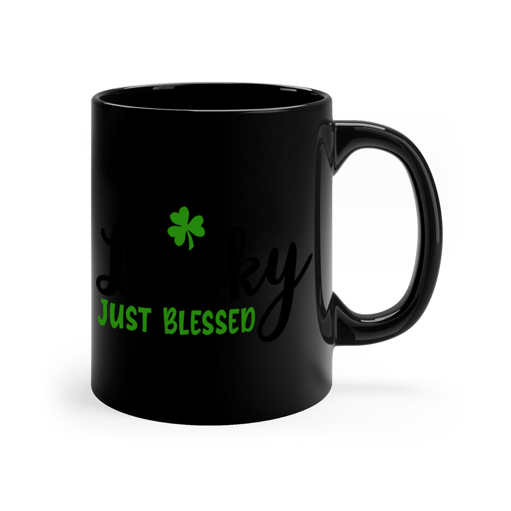 Not Lucky Just Blessed Style 149#- St Patricks Day-Mug / Coffee Cup