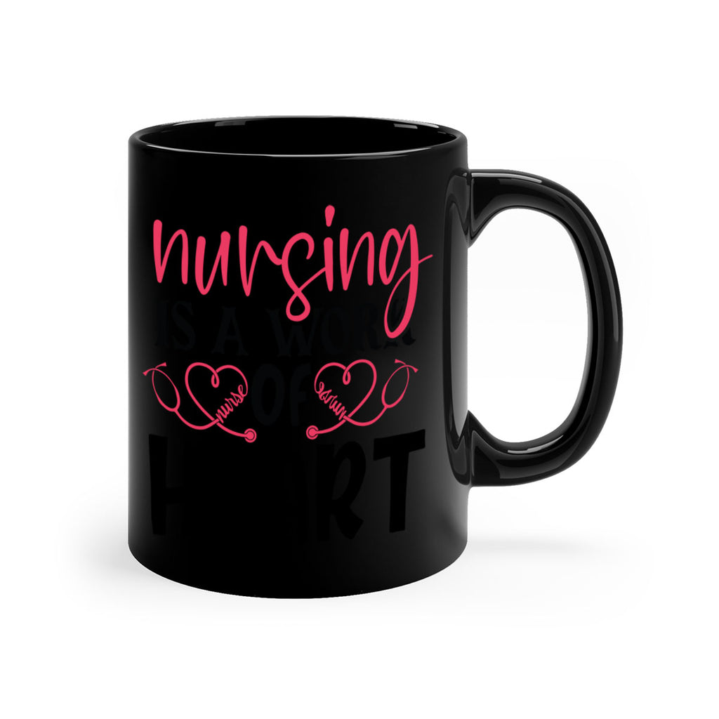 Nursing is a work of heart Style 360#- nurse-Mug / Coffee Cup