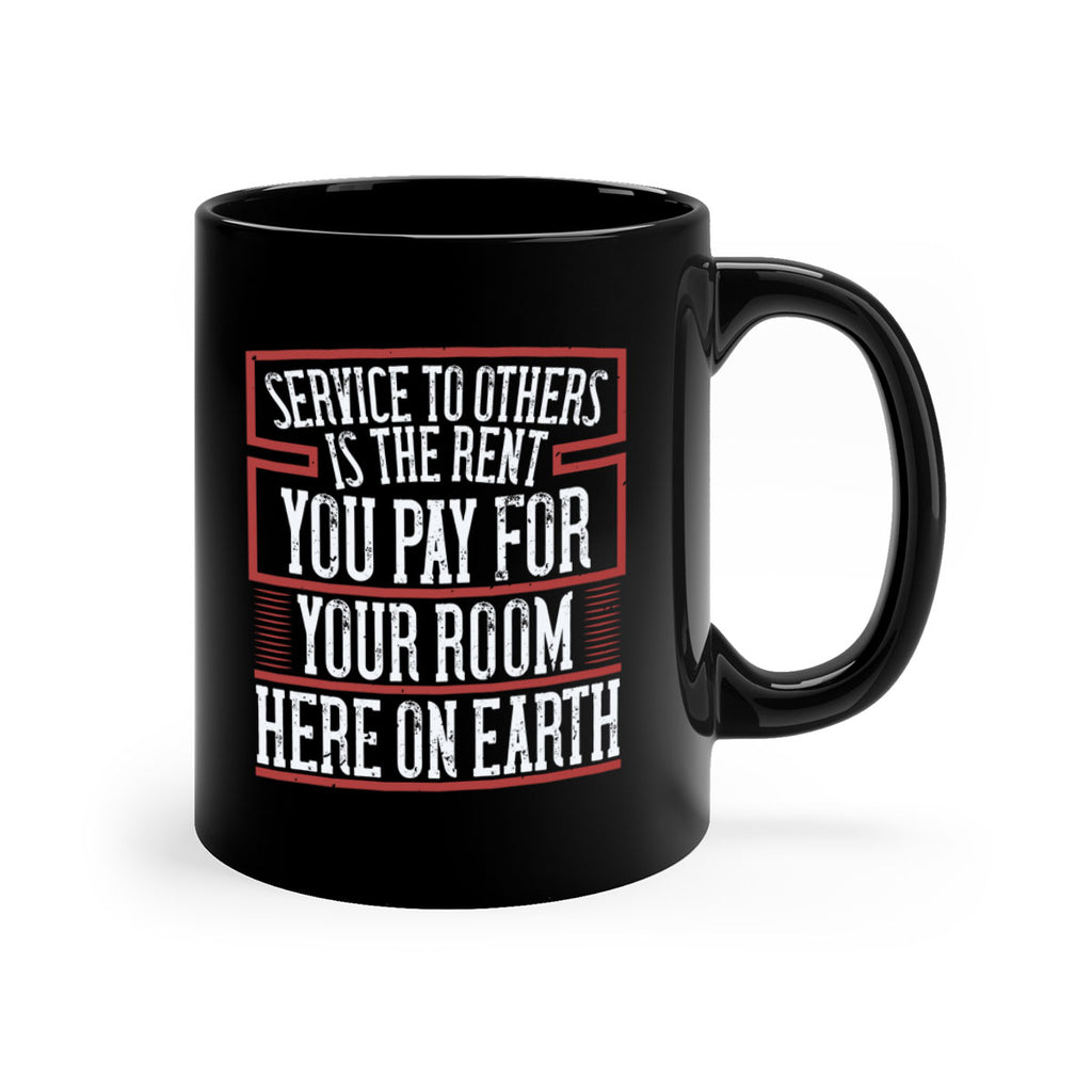 Service to others is the rent you pay for your room here on Earth Style 30#-Volunteer-Mug / Coffee Cup