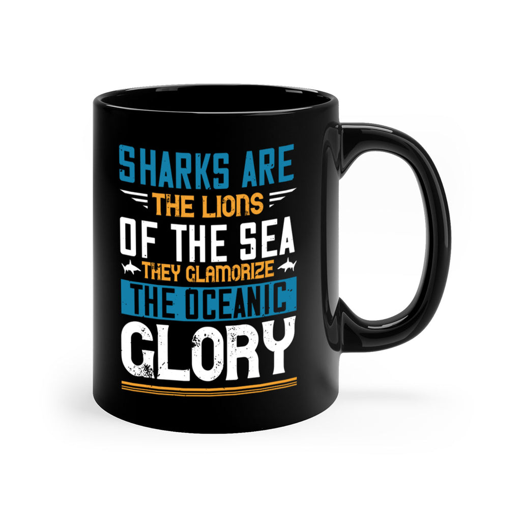 Sharks are the lions of the seaThey glamorize the oceanic glory Style 30#- Shark-Fish-Mug / Coffee Cup