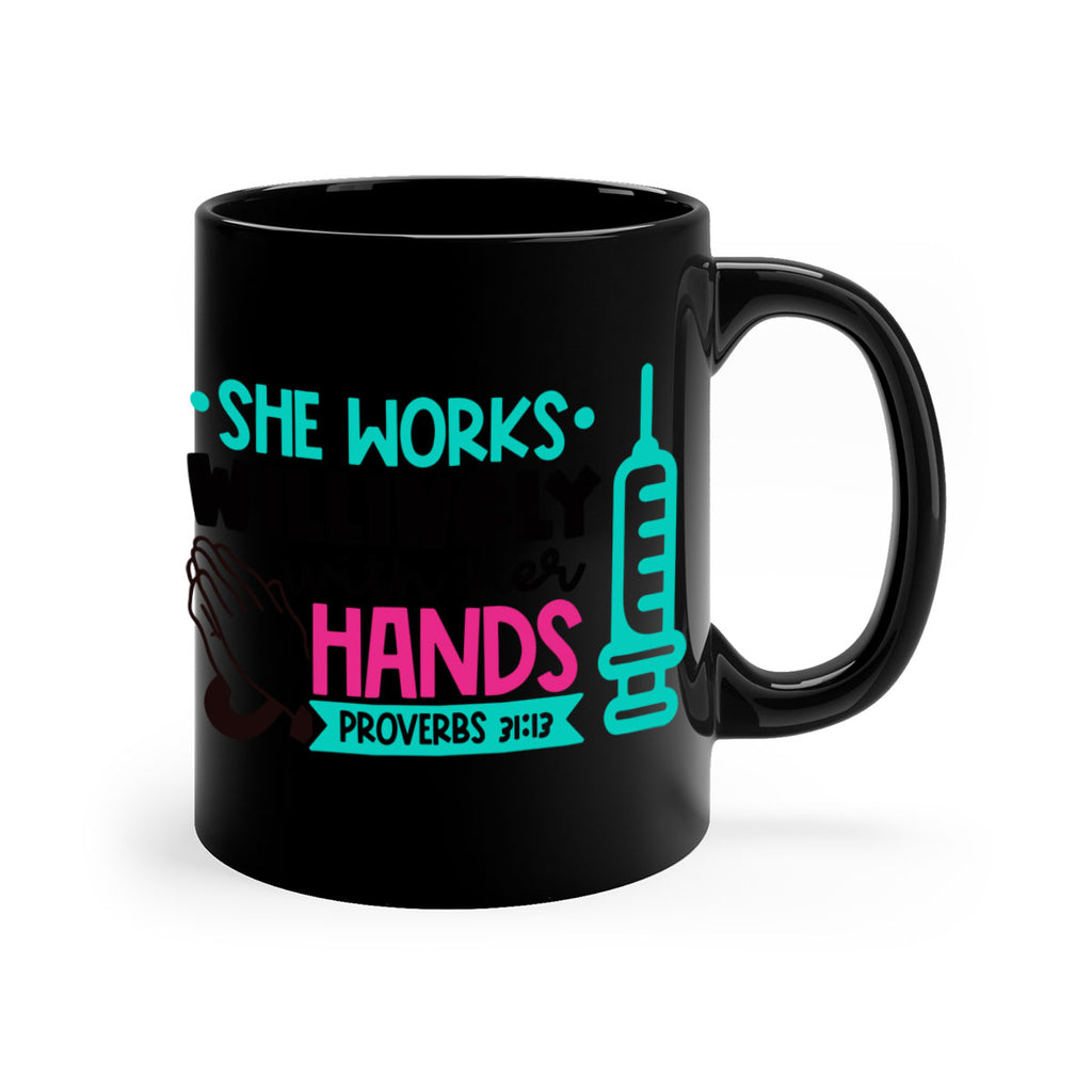 She Works Willingly With Her Hands Proverbs Style Style 41#- nurse-Mug / Coffee Cup
