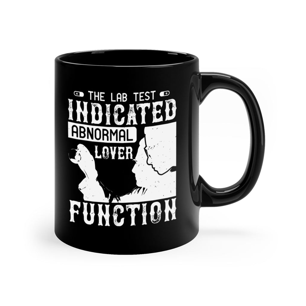 The lab test indicated abnormal lover function Style 22#- medical-Mug / Coffee Cup