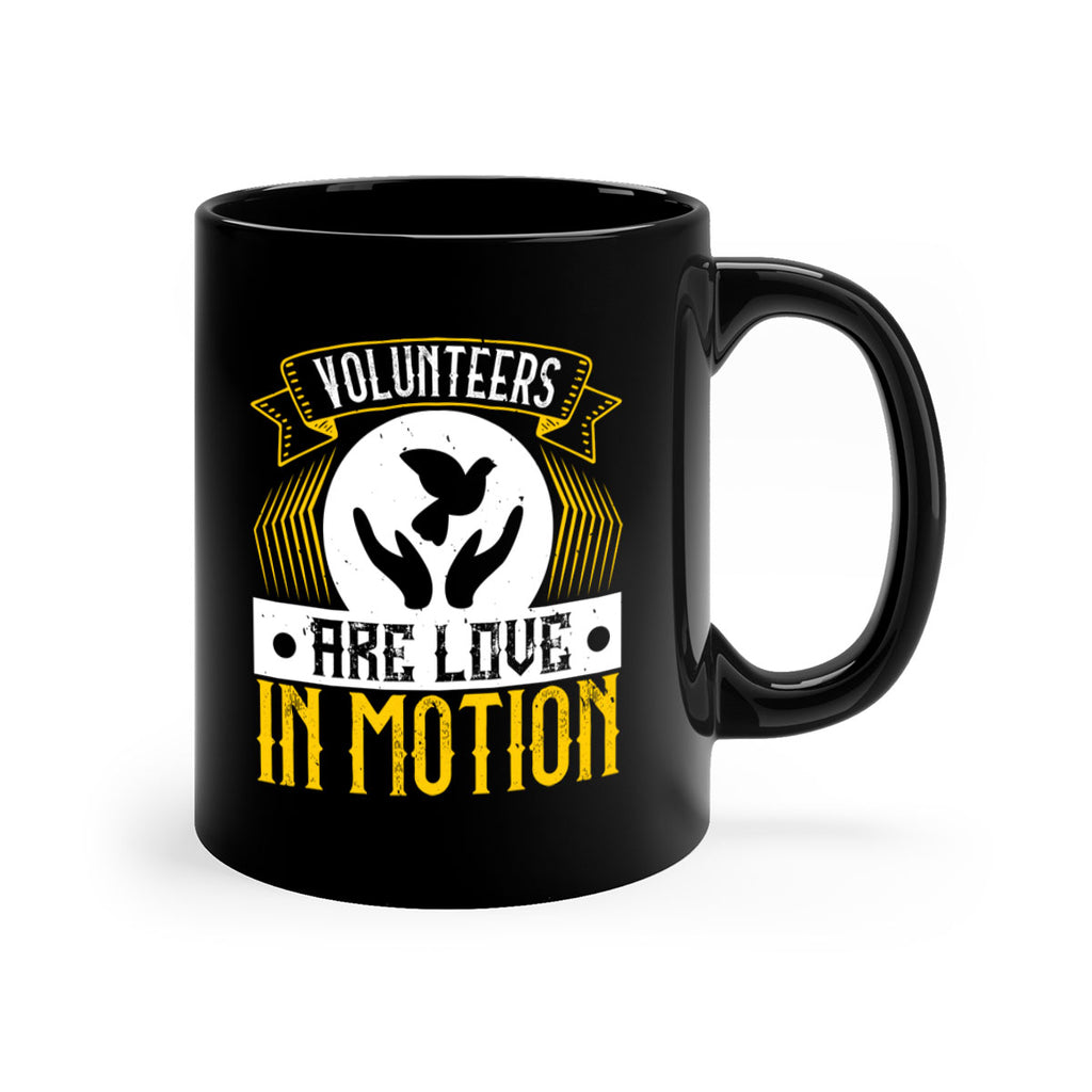 Volunteers are love in motion Style 14#-Volunteer-Mug / Coffee Cup