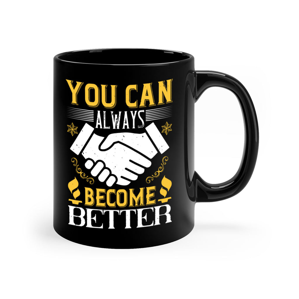 You can always become better Style 9#- dentist-Mug / Coffee Cup