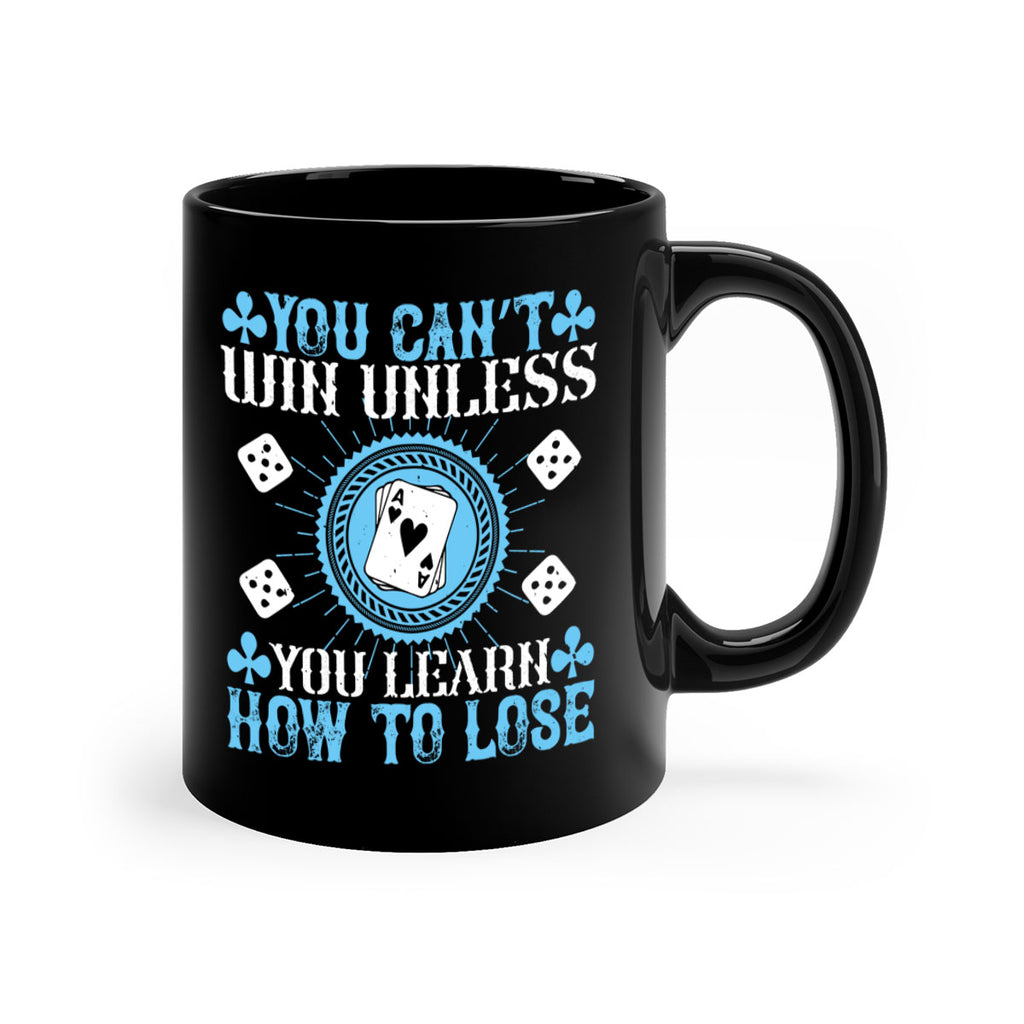 You can’t win unless you learn how to lose Style 8#- dentist-Mug / Coffee Cup