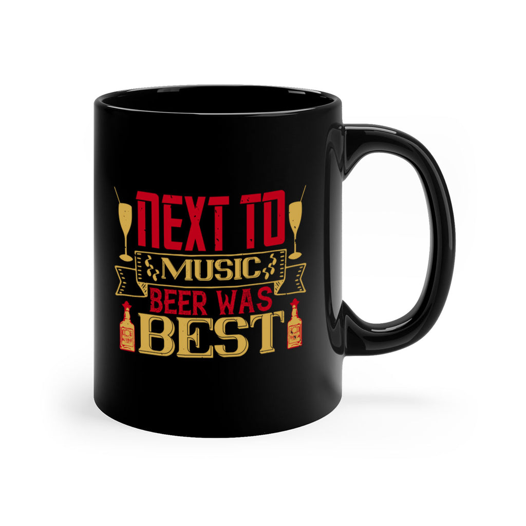 “next to music beer was best 11#- drinking-Mug / Coffee Cup