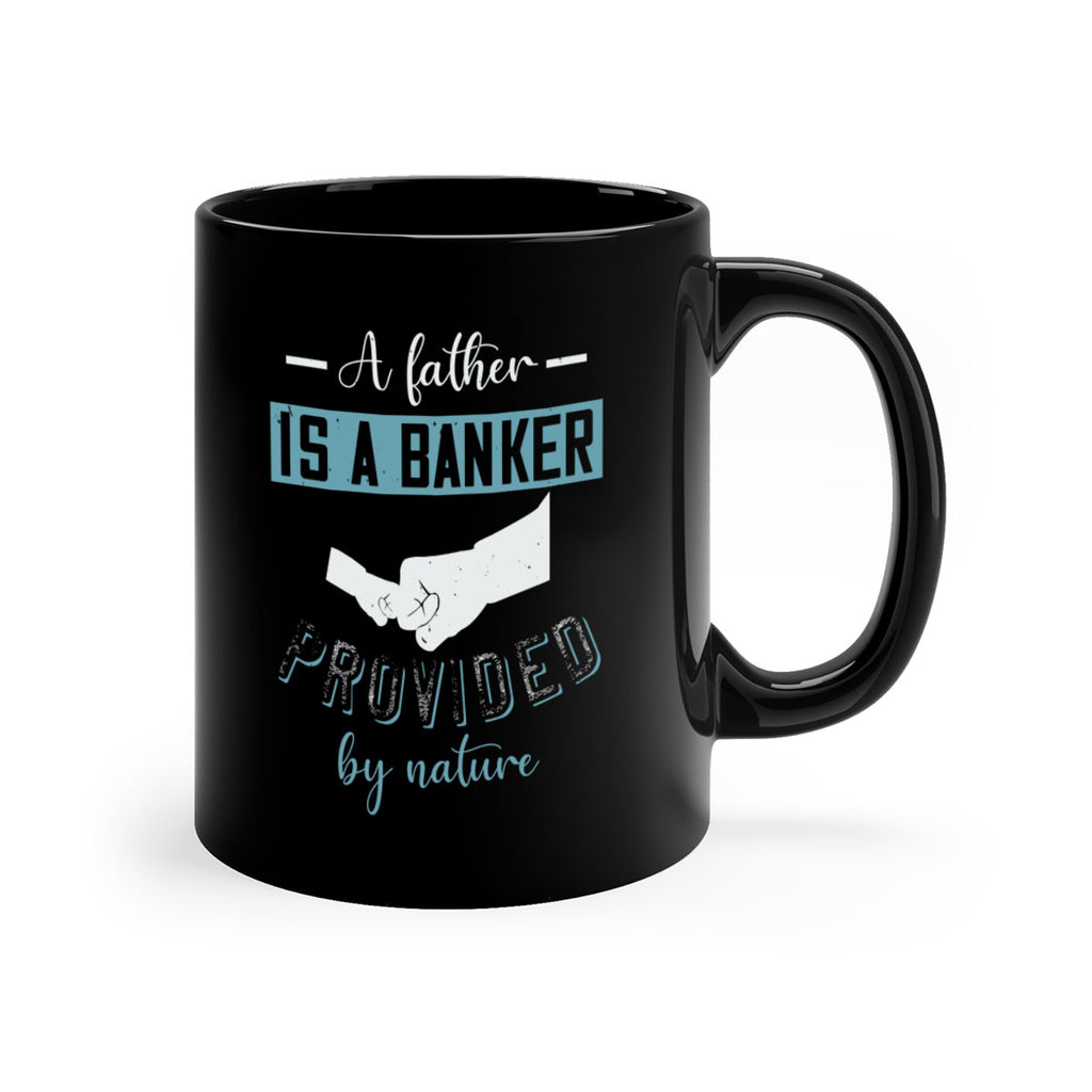 a father is a banker 168#- fathers day-Mug / Coffee Cup