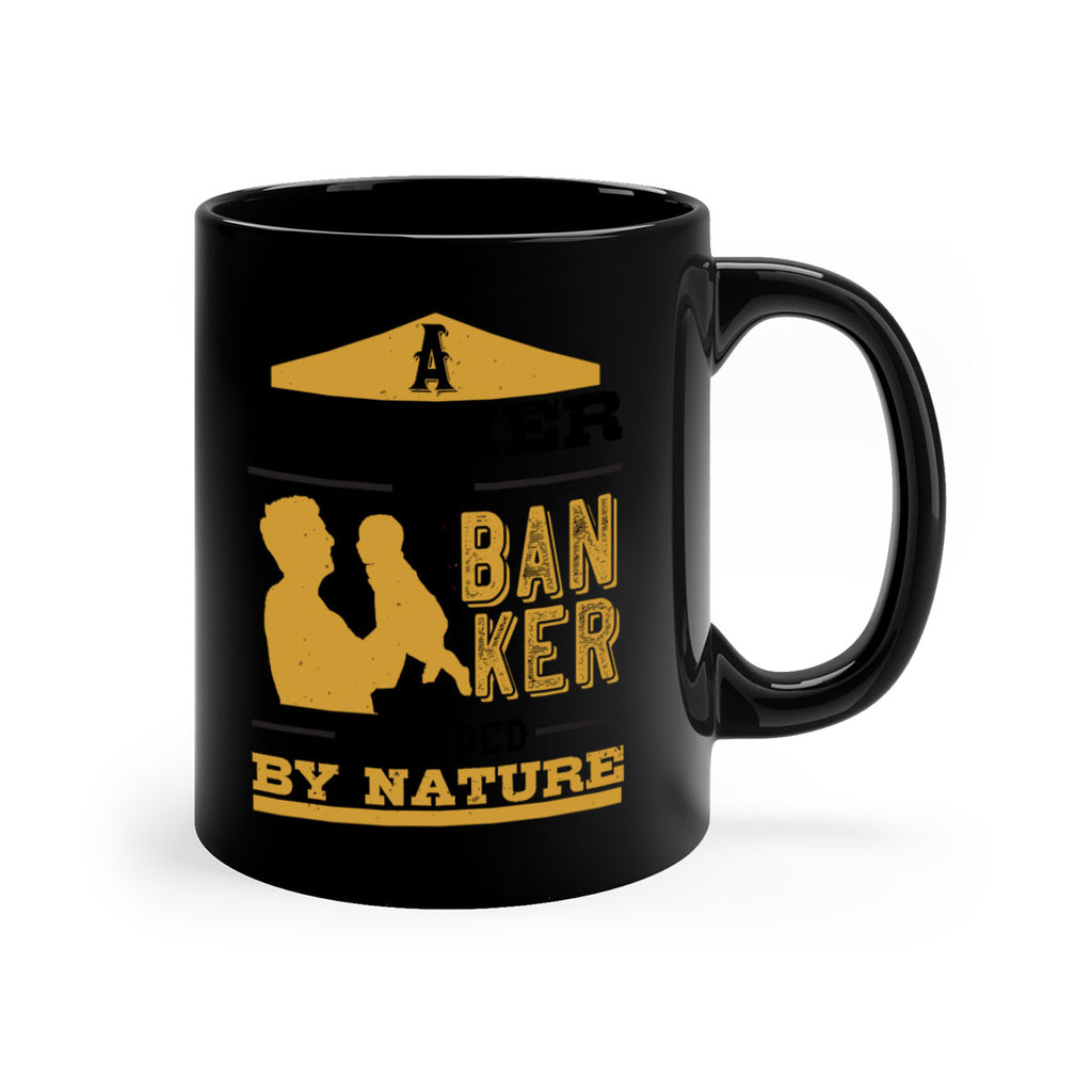 a father is a banker provided by nature 272#- fathers day-Mug / Coffee Cup