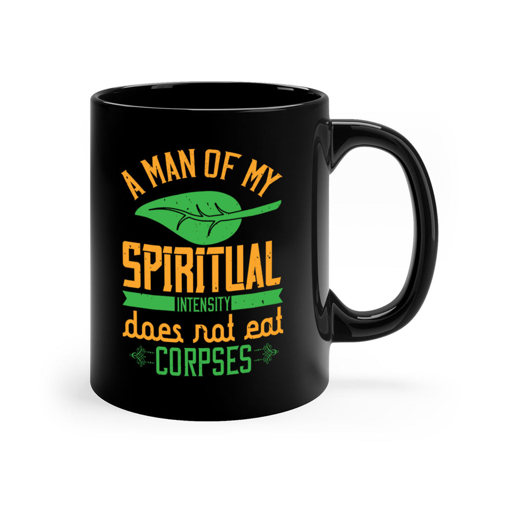 a man of my spiritual intensity does not eat corpses 150#- vegan-Mug / Coffee Cup