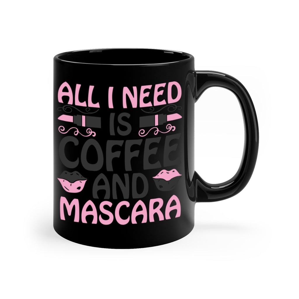 all i need is coffee and mascara Style 165#- makeup-Mug / Coffee Cup