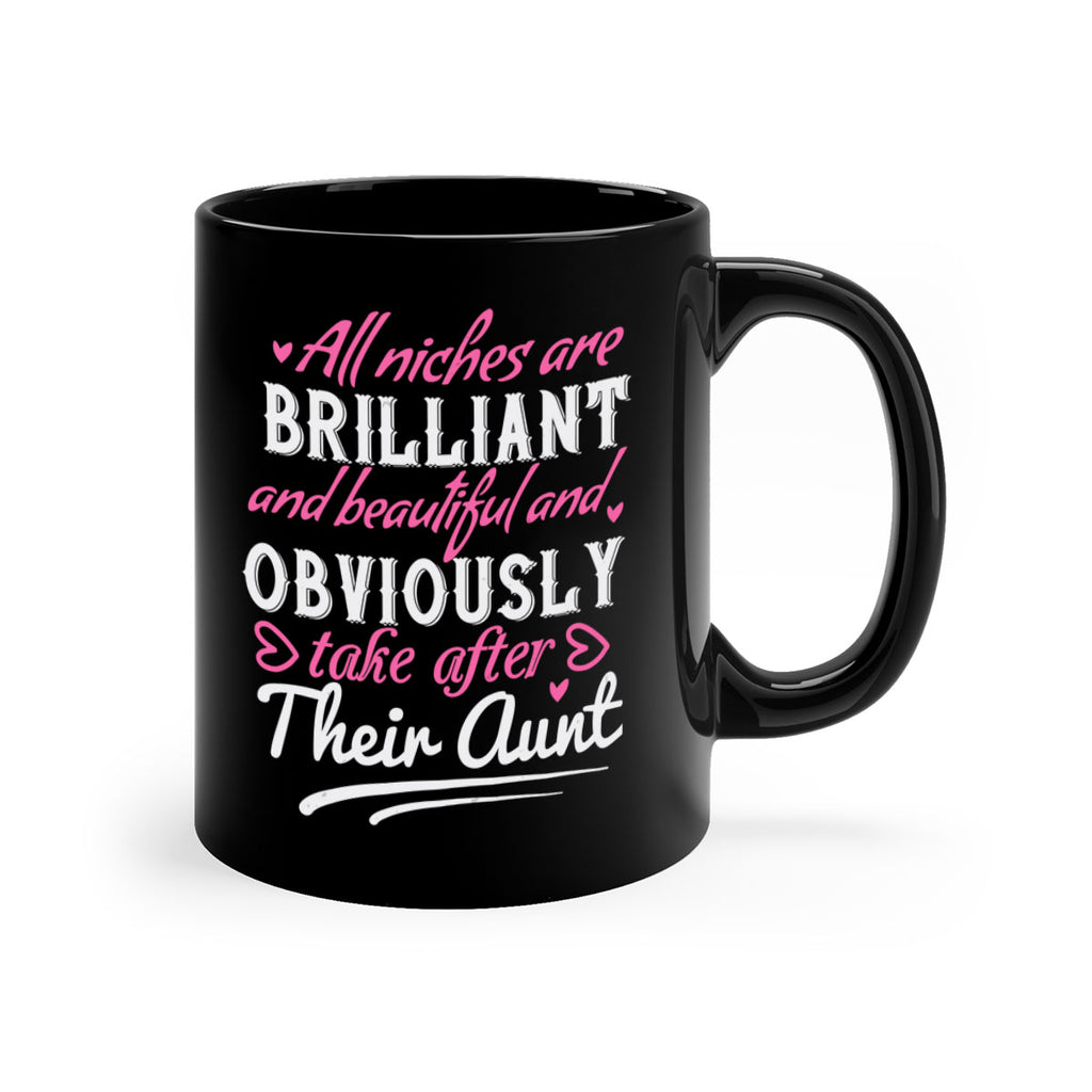 all niches are brilliant and beautiful and obviously take after their aunt Style 6#- aunt-Mug / Coffee Cup