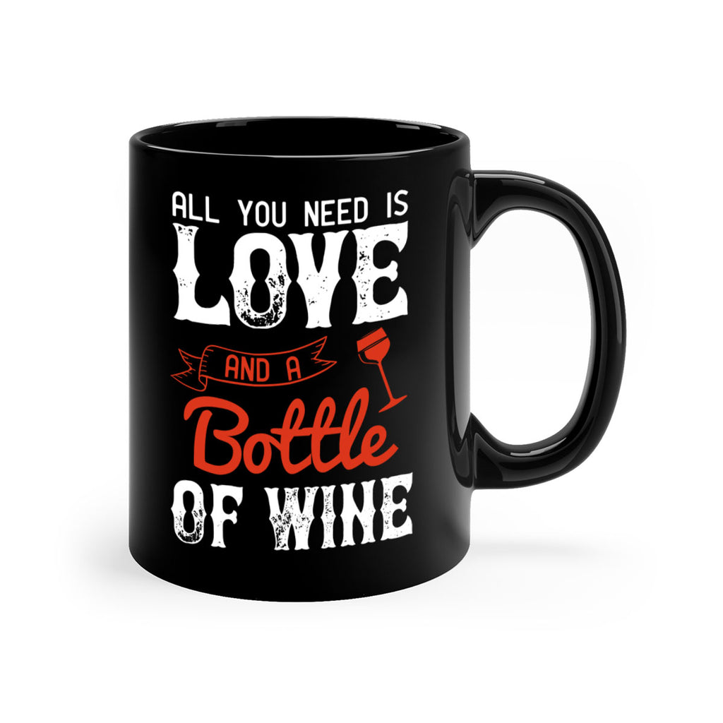 all you need is love and a bottle of wine 125#- wine-Mug / Coffee Cup