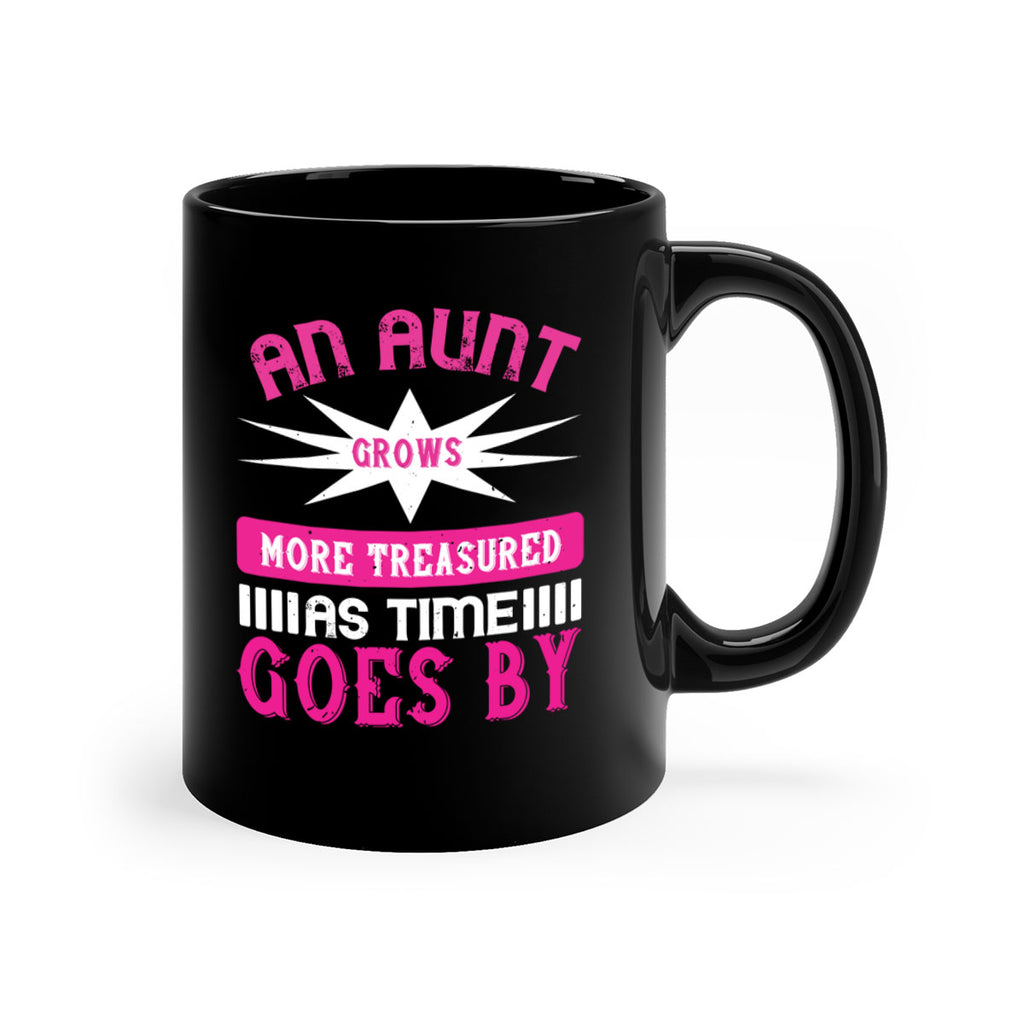 an aunt grows more treasured as time goes by 220#- mom-Mug / Coffee Cup