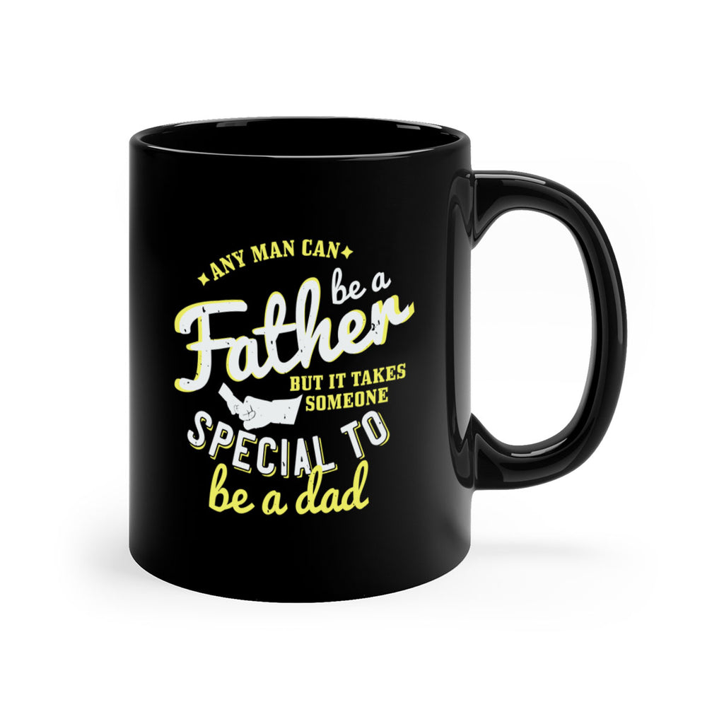 any man can be 257#- fathers day-Mug / Coffee Cup