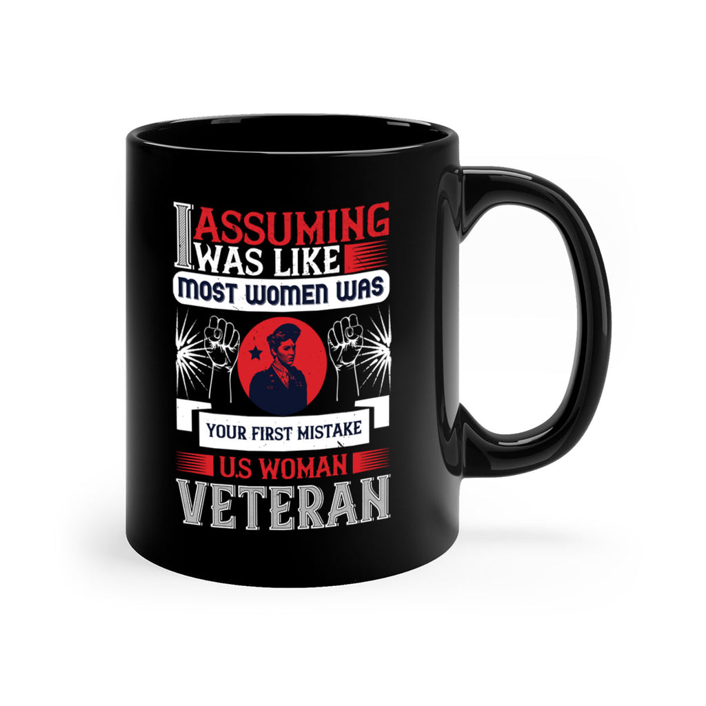 assuming i was like most women was your first misktake us women veteran 72#- veterns day-Mug / Coffee Cup