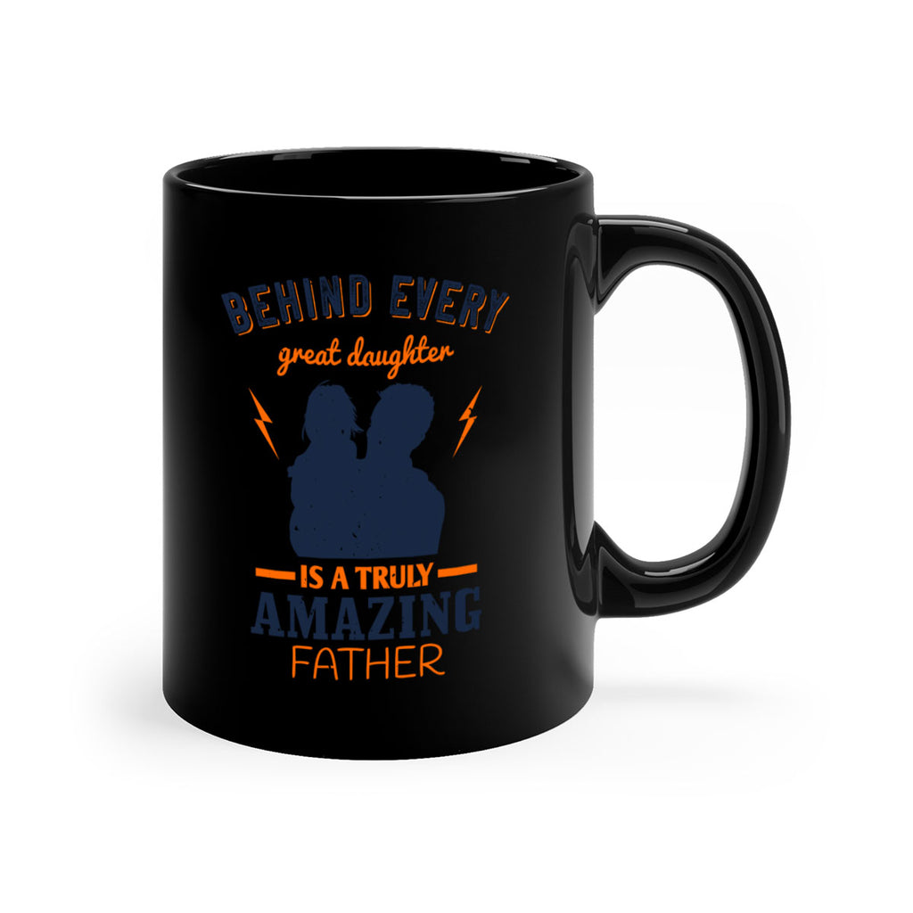 behind every great daughter 254#- fathers day-Mug / Coffee Cup