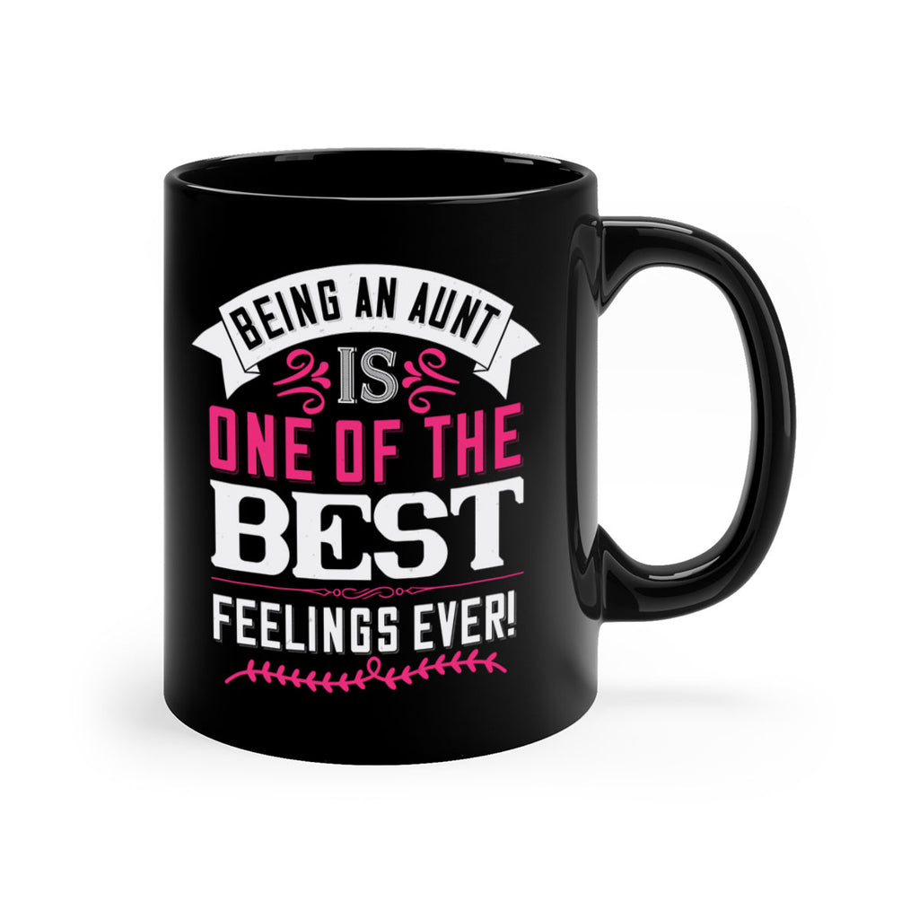 being an aunt is one of the best feelings ever Style 61#- aunt-Mug / Coffee Cup