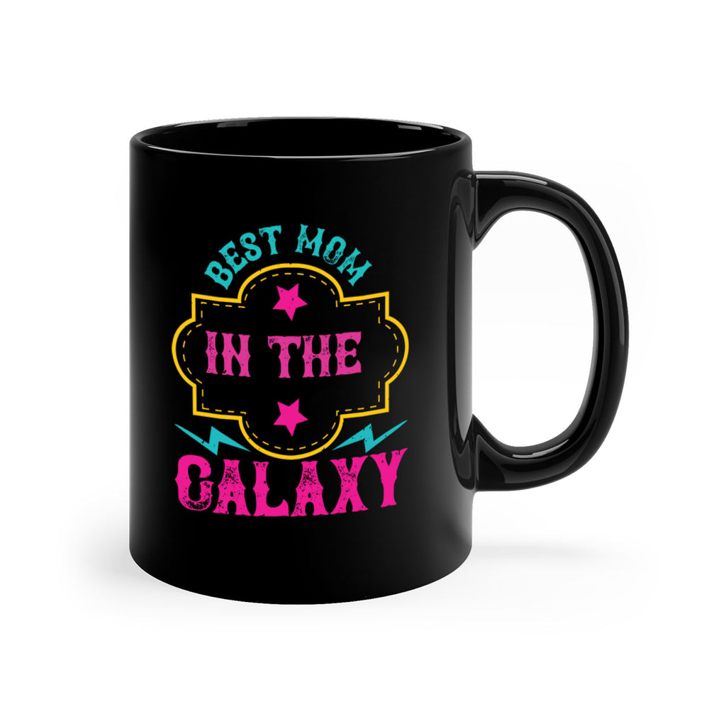 best mom in the galaxy 206#- mom-Mug / Coffee Cup