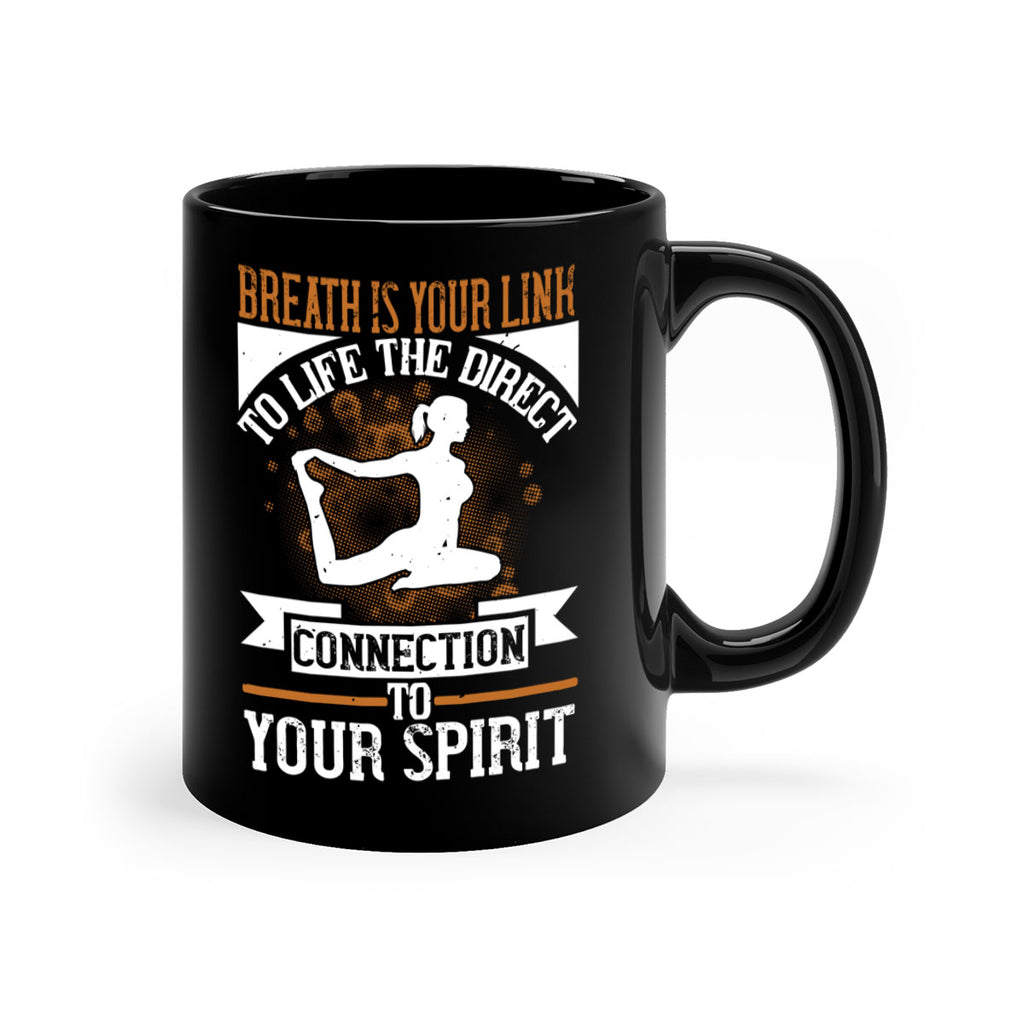 breath is your link to life the direct connection to your spirit 90#- yoga-Mug / Coffee Cup