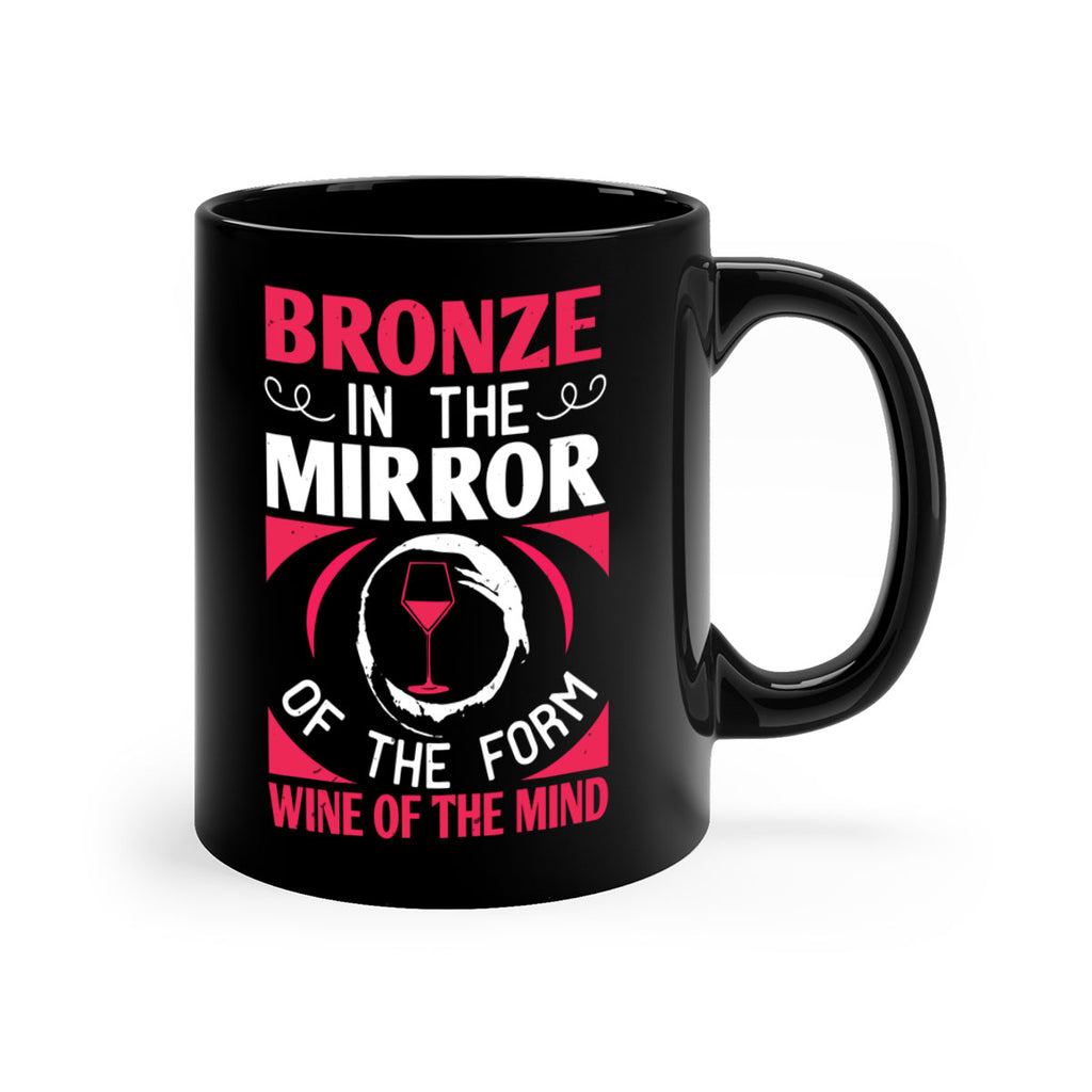 bronze in the mirror of the form wine of the mind 100#- wine-Mug / Coffee Cup