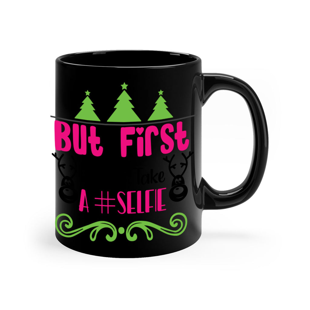 but first let me take a selfie style 83#- christmas-Mug / Coffee Cup