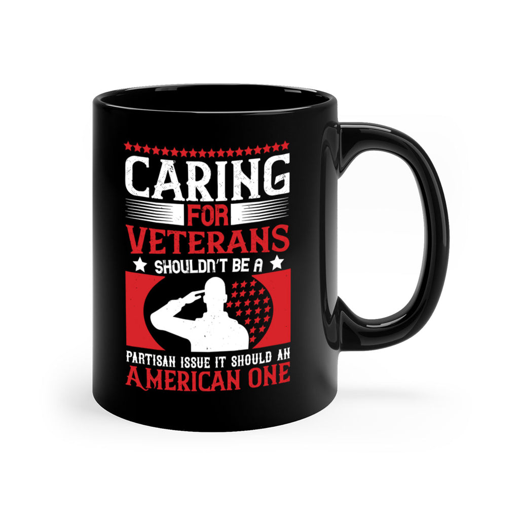 caring for veterans shouldn’t be a partisan issue it should an american one 68#- veterns day-Mug / Coffee Cup