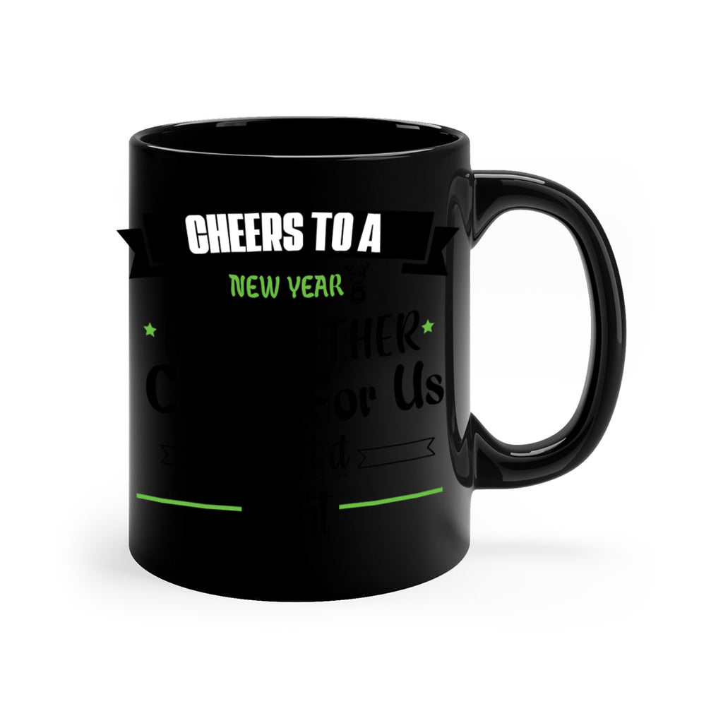 cheers to a new year and another chance for us to get it right style 88#- christmas-Mug / Coffee Cup