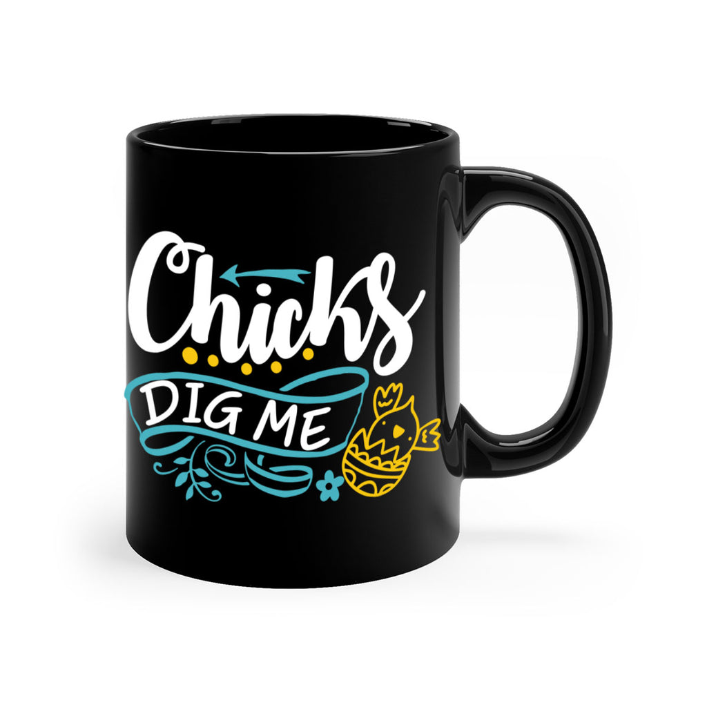 chicks dig me 99#- easter-Mug / Coffee Cup